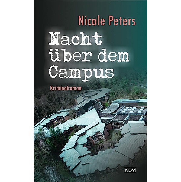 Nacht über dem Campus / Helen Freitag Bd.2, Nicole Peters