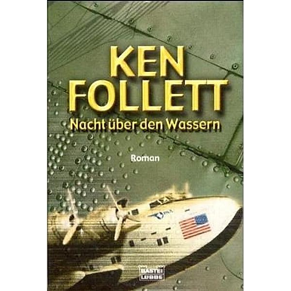 Nacht über den Wassern, Ken Follett