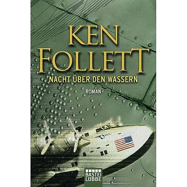 Nacht über den Wassern, Ken Follett