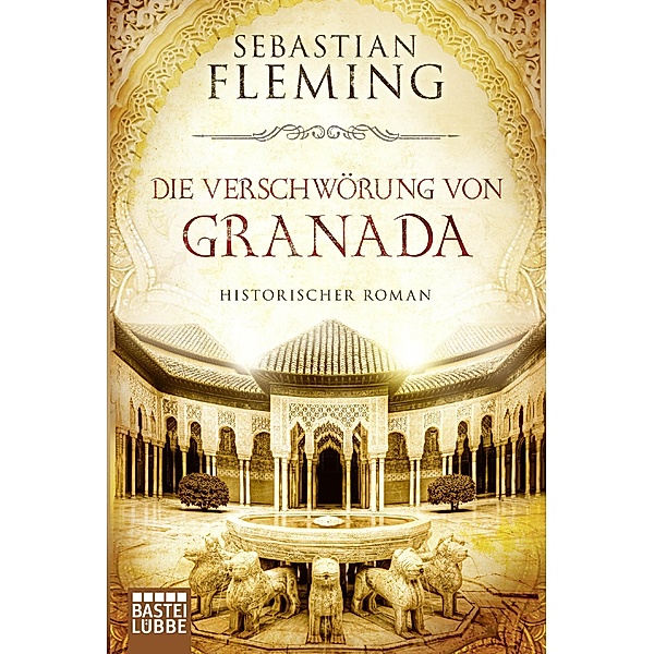 Nacht über der Alhambra / Renaissance-Trilogie Bd.3, Sebastian Fleming