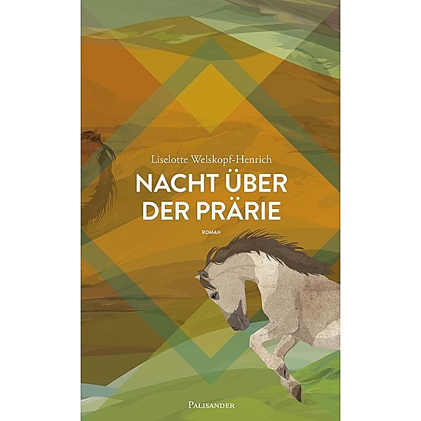 Nacht über der Prärie, Liselotte Welskopf-Henrich