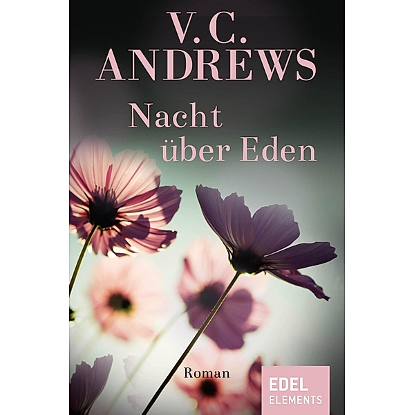 Nacht über Eden / Die Casteel-Saga Bd.4, V. C. ANDREWS