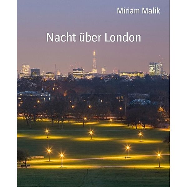 Nacht über London, Miriam Malik