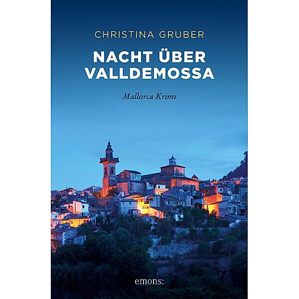 Nacht über Valldemossa / Mallorca Krimi, Christina Gruber