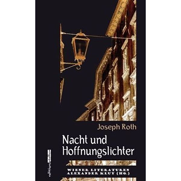 Nacht und Hoffnungslichter, Joseph Roth