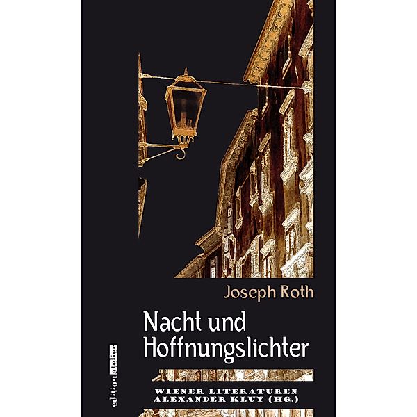 Nacht und Hoffnungslichter / Wiener Literaturen, Joseph Roth