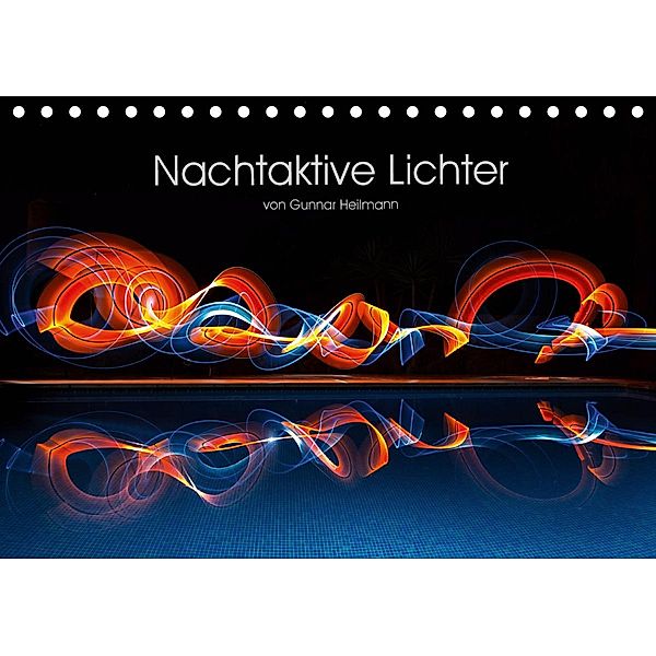 Nachtaktive Lichter (Tischkalender 2021 DIN A5 quer), Gunnar Heilmann