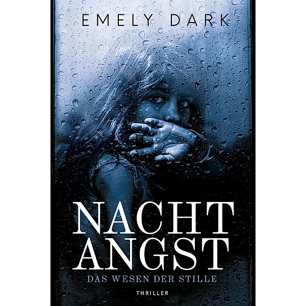 Nachtangst - Das Wesen der Stille / Dark Lines Bd.1, Emely Dark