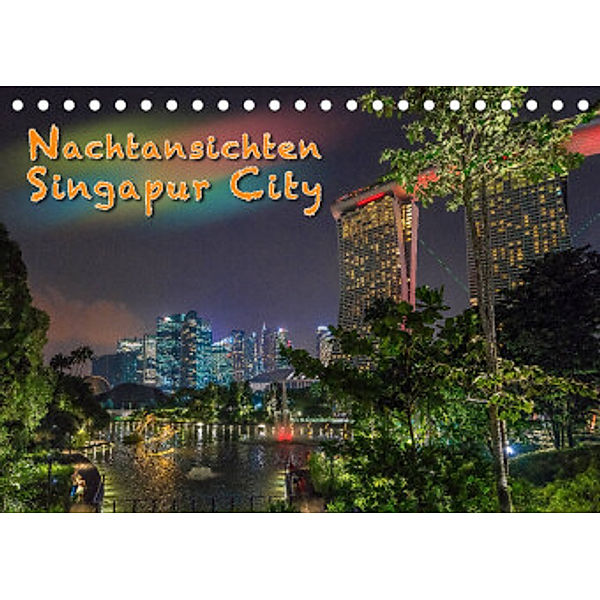 Nachtansichten Singapur City (Tischkalender 2022 DIN A5 quer), Dieter Gödecke