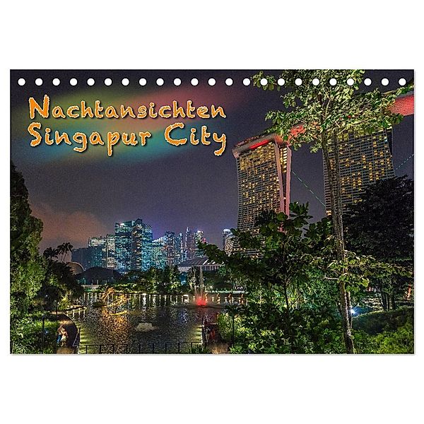 Nachtansichten Singapur City (Tischkalender 2024 DIN A5 quer), CALVENDO Monatskalender, Dieter Gödecke