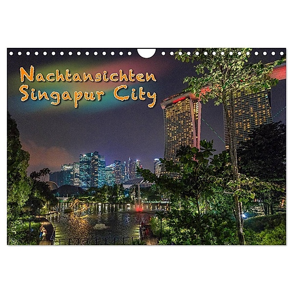 Nachtansichten Singapur City (Wandkalender 2024 DIN A4 quer), CALVENDO Monatskalender, Dieter Gödecke