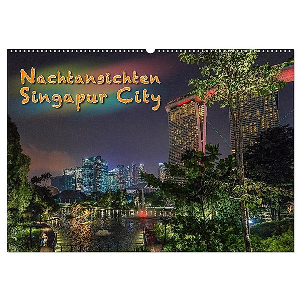 Nachtansichten Singapur City (Wandkalender 2024 DIN A2 quer), CALVENDO Monatskalender, Dieter Gödecke