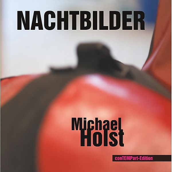 Nachtbilder, Michael Holst