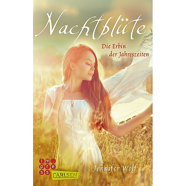 Nachtblüte. Die Erbin der Jahreszeiten / Jahreszeiten Bd.3, Jennifer Wolf