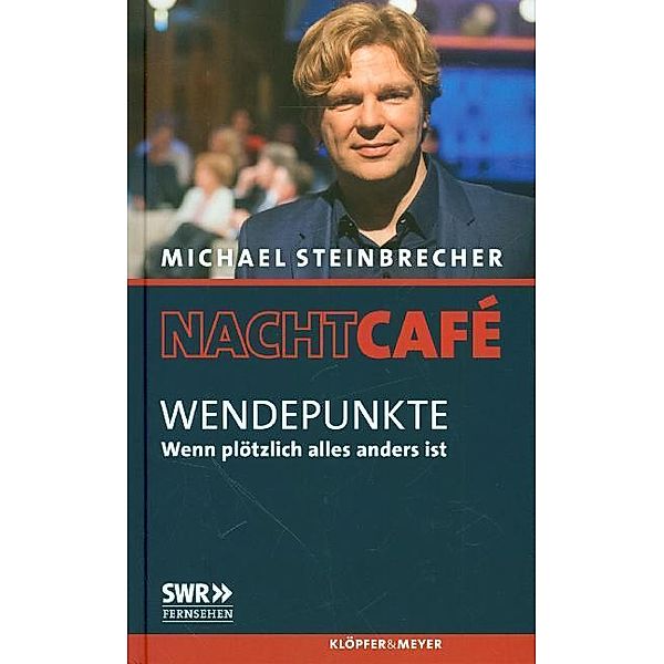 Nachtcafé - Wendepunkte, Michael Steinbrecher