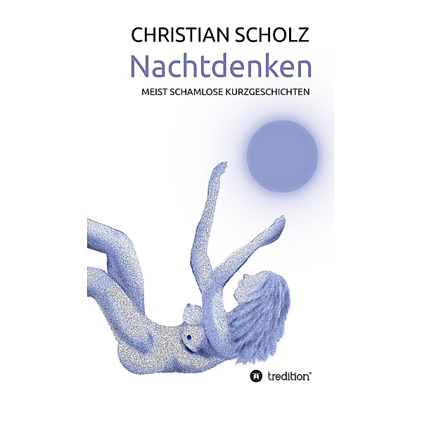 Nachtdenken, Christian Scholz