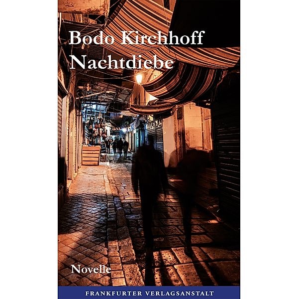 Nachtdiebe, Bodo Kirchhoff