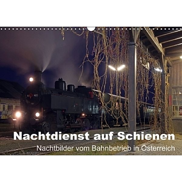 Nachtdienst auf Schienen / AT-Version (Wandkalender 2014 DIN A3 quer), rail66