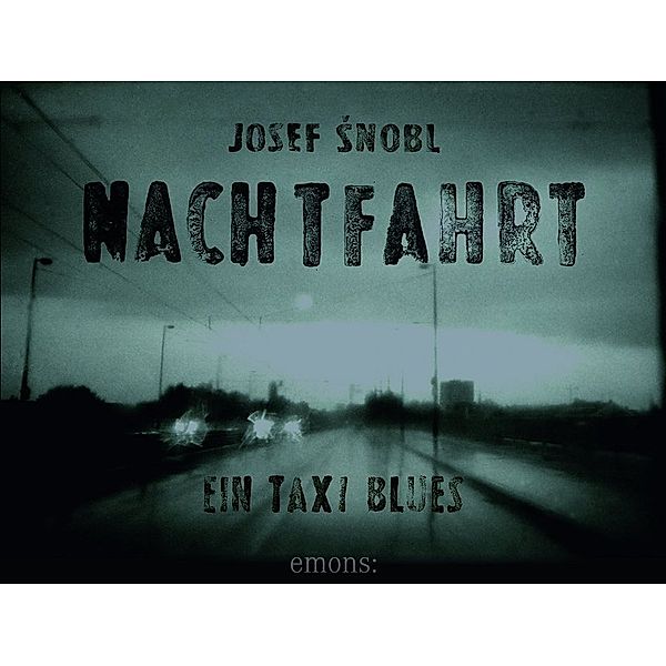 Nachtfahrt, Josef Snobl