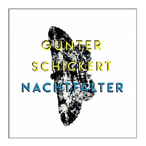 Nachtfalter (Vinyl), Günter Schickert