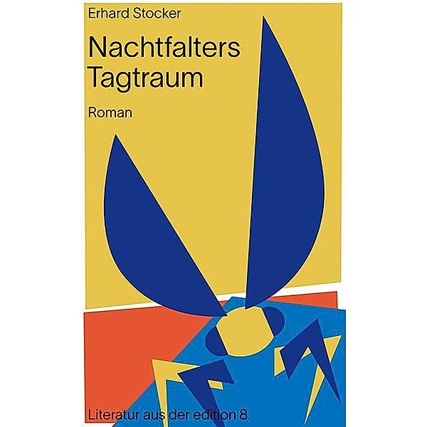 Nachtfalters Tagtraum, Erhard Stocker