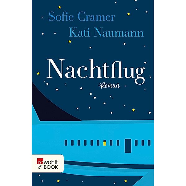 Nachtflug, Sofie Cramer, Kati Naumann