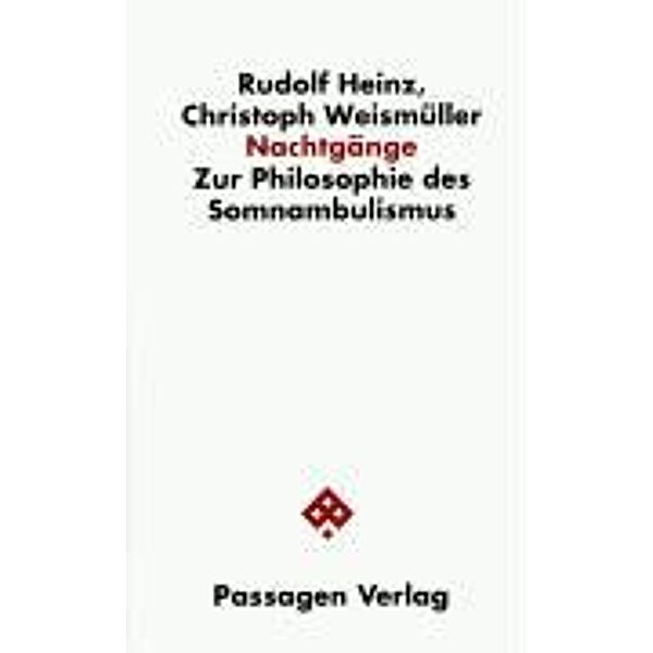 Nachtgänge, Rudolf Heinz, Christoph Weismüller