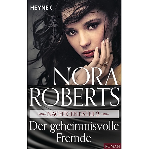 Nachtgeflüster 2. Der geheimnisvolle Fremde / Die Nachtgeflüster-Serie Bd.2, Nora Roberts