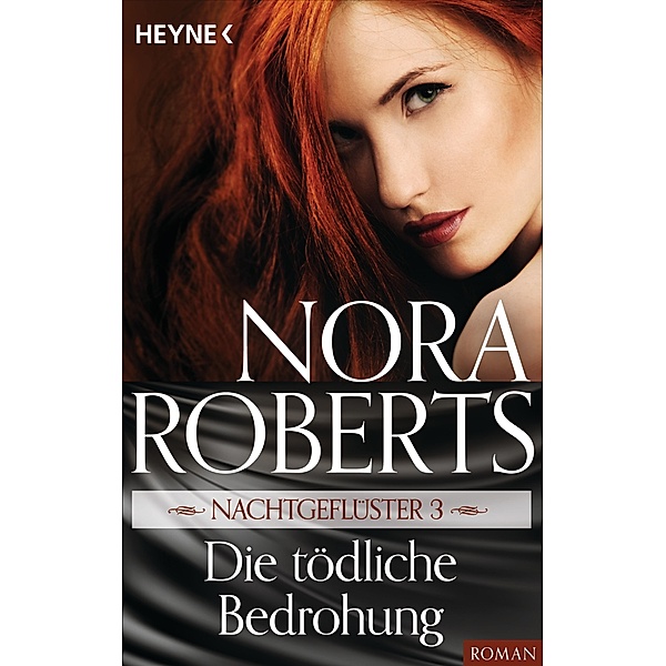 Nachtgeflüster 3. Die tödliche Bedrohung / Die Nachtgeflüster-Serie Bd.3, Nora Roberts