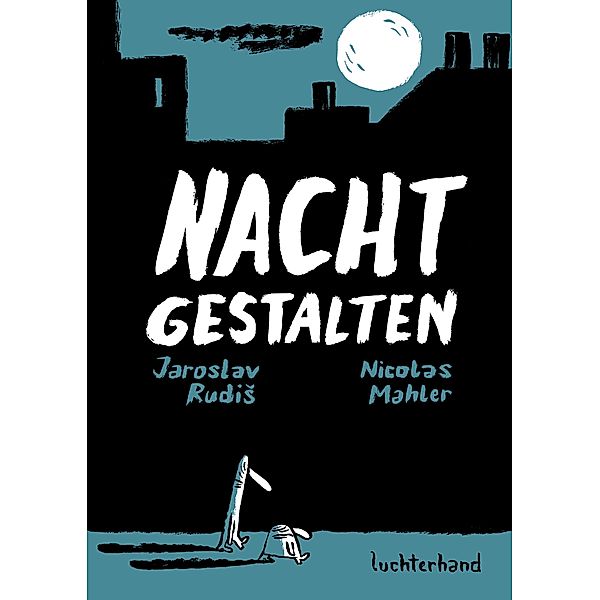 Nachtgestalten, Jaroslav Rudis, Nicolas Mahler