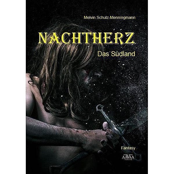 Nachtherz, Das Südland, Melvin Schulz-Menningmann