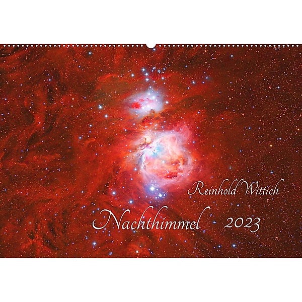 Nachthimmel (Wandkalender 2023 DIN A2 quer), Reinhold Wittich