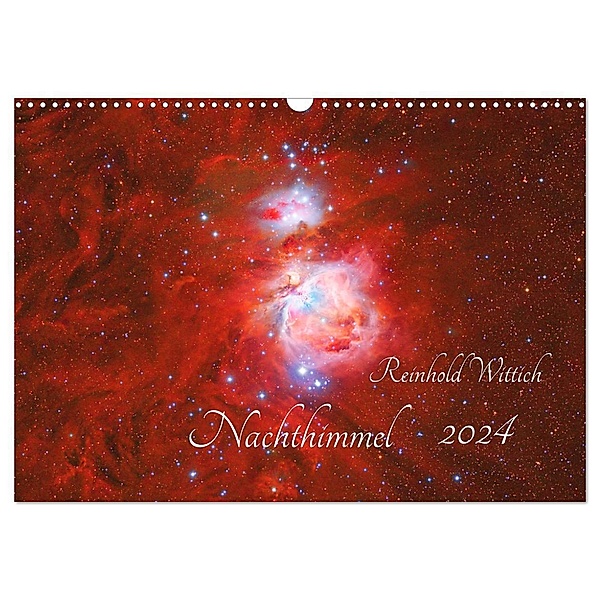 Nachthimmel (Wandkalender 2024 DIN A3 quer), CALVENDO Monatskalender, Reinhold Wittich