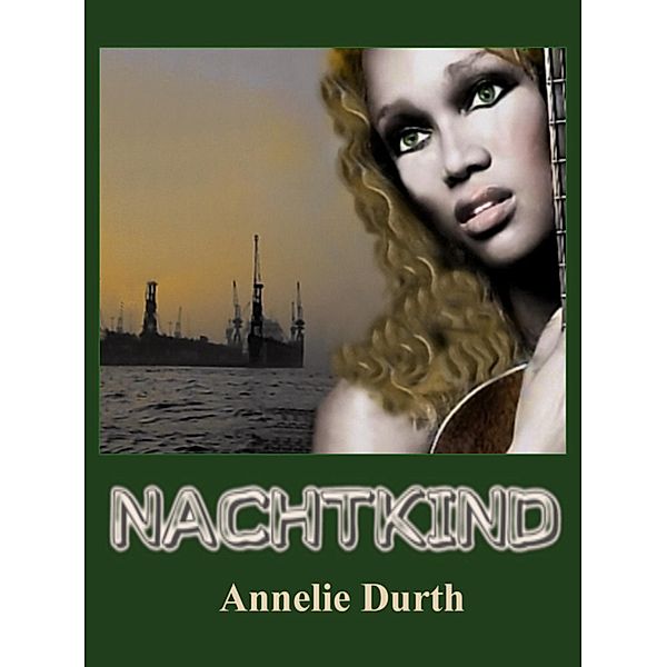 NACHTKIND, Annelie Durth