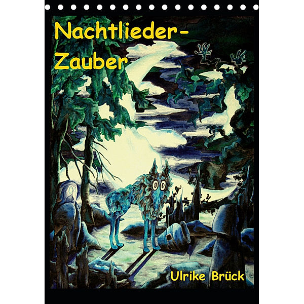 Nachtlieder-Zauber (Tischkalender 2020 DIN A5 hoch), Ulrike Brück