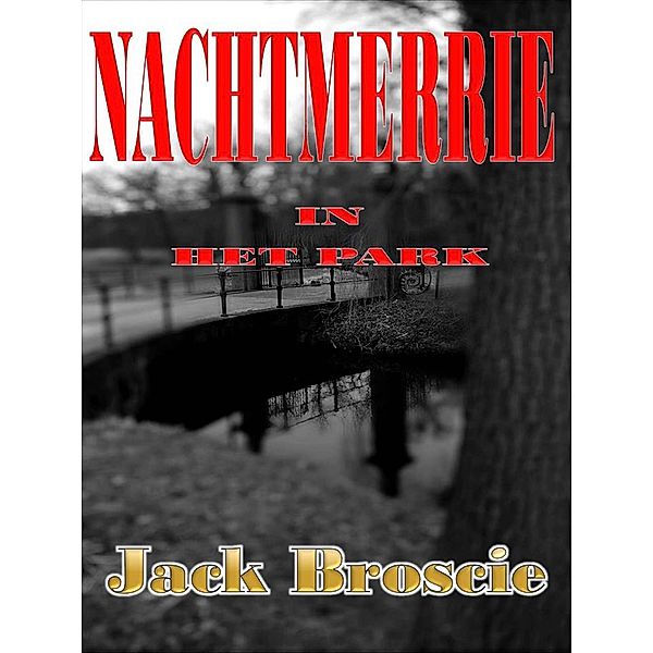 Nachtmerrie in het Park, Jack Broscie