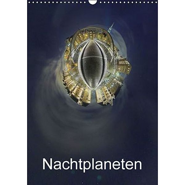 Nachtplaneten (Wandkalender 2016 DIN A3 hoch), Klaus Friese