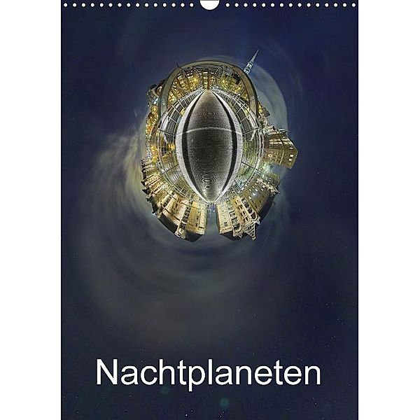 Nachtplaneten (Wandkalender 2017 DIN A3 hoch), Klaus Friese