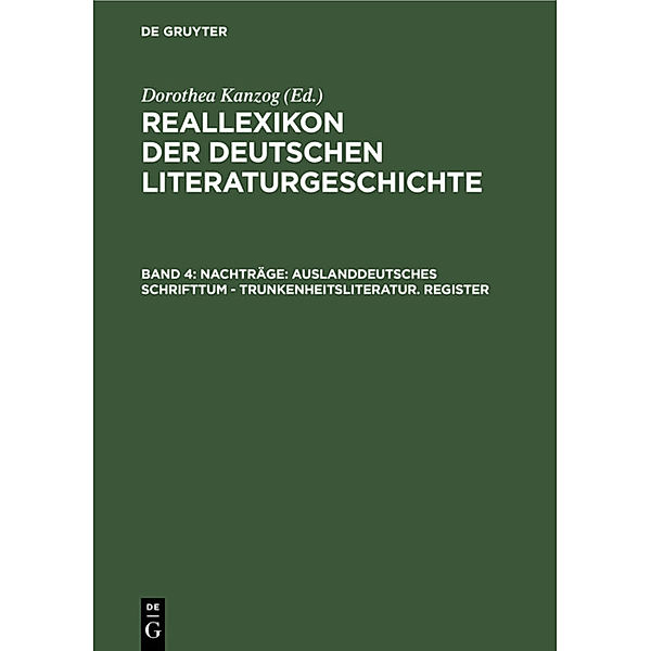 Nachträge: Auslanddeutsches Schrifttum - Trunkenheitsliteratur. Register