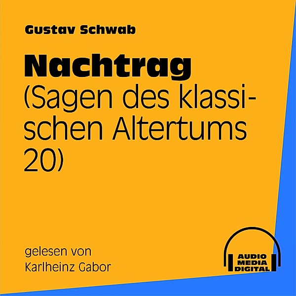 Nachtrag (Sagen des klassischen Altertums 20), Gustav Schwab