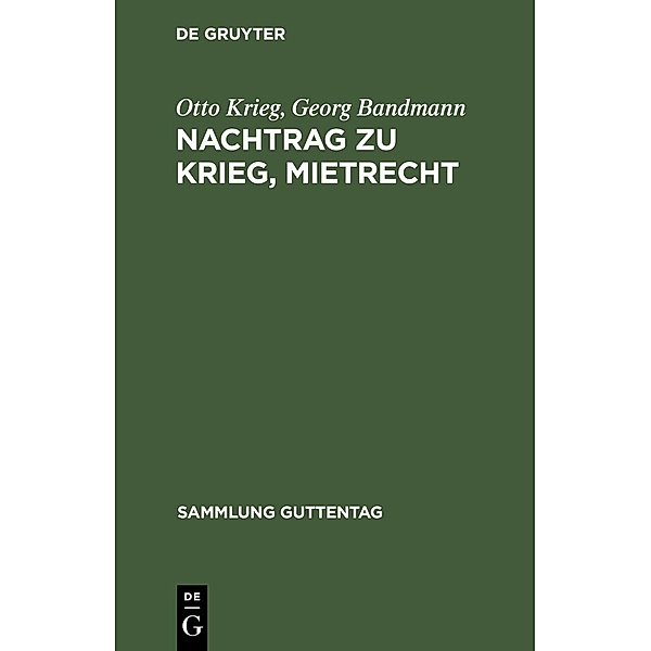 Nachtrag zu Krieg, Mietrecht / Sammlung Guttentag, Otto Krieg, Georg Bandmann