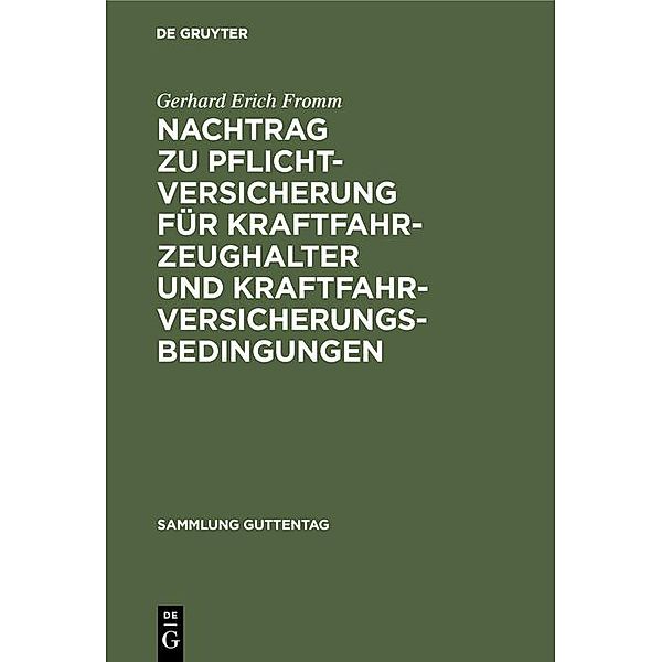 Nachtrag zu Pflichtversicherung für Kraftfahrzeughalter und Kraftfahrversicherungsbedingungen / Sammlung Guttentag, Gerhard Erich Fromm