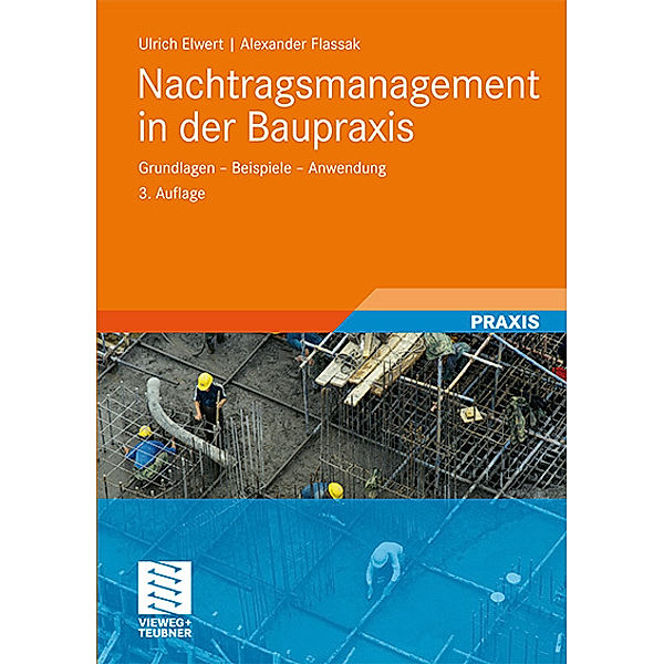 Nachtragsmanagement in der Baupraxis, Ulrich Elwert, Alexander Flassak