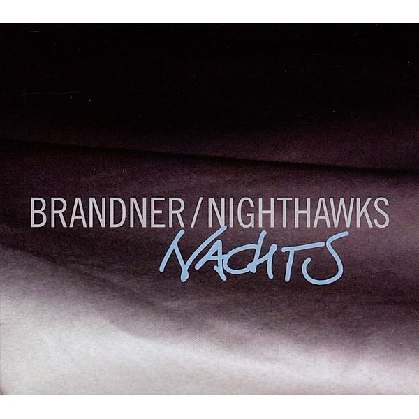 Nachts, Michael Brandner, Nighthawks