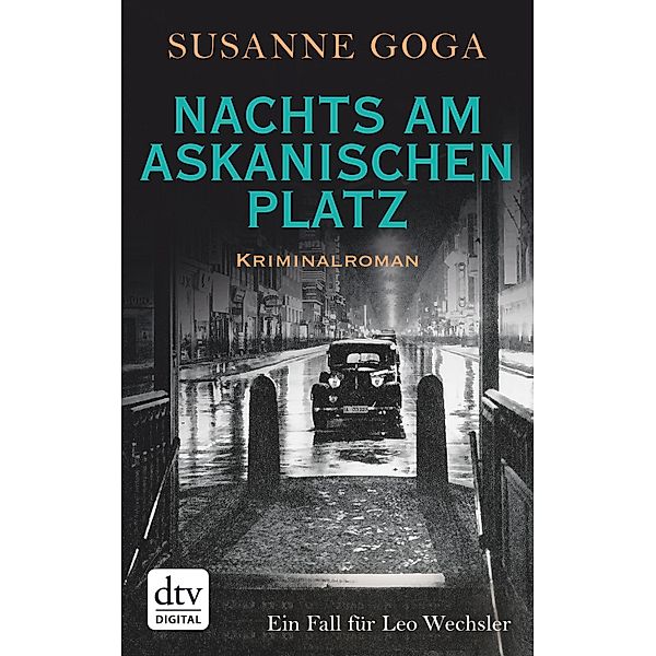 Nachts am Askanischen Platz / Leo Wechsler Bd.6, Susanne Goga