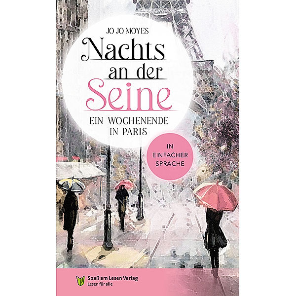 Nachts an der Seine - Ein Wochenende in Paris, Jojo Moyes