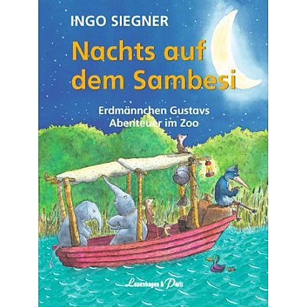Nachts auf dem Sambesi / Erdmännchen Gustav Bd.3, Ingo Siegner