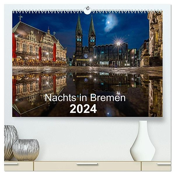 Nachts in Bremen (hochwertiger Premium Wandkalender 2024 DIN A2 quer), Kunstdruck in Hochglanz, Jens Hagens