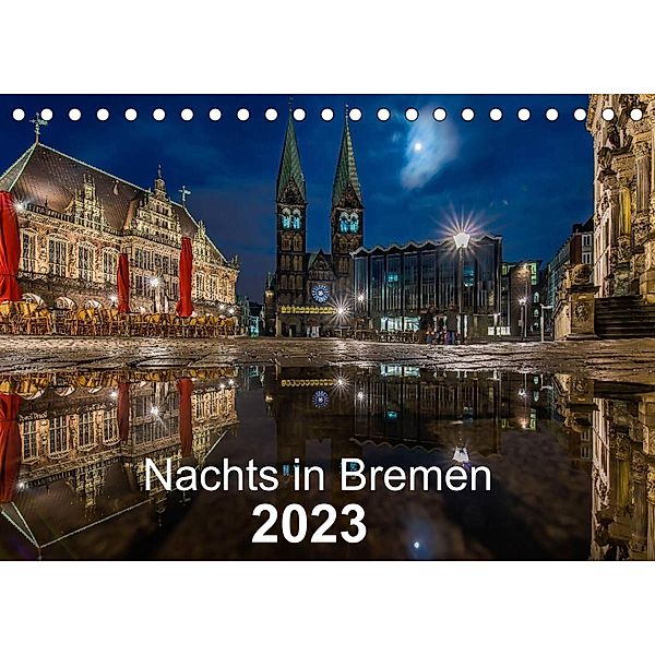 Nachts in Bremen (Tischkalender 2023 DIN A5 quer), Jens Hagens