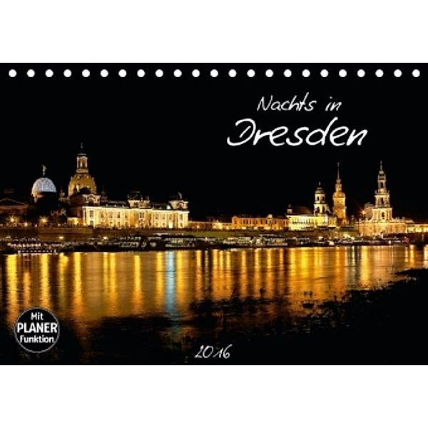 Nachts in Dresden (Tischkalender 2016 DIN A5 quer), Dirk Meutzner
